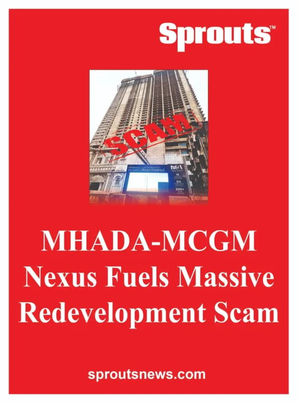 MHADA-MCGM Nexus Fuels Massive Redevelopment Scam
