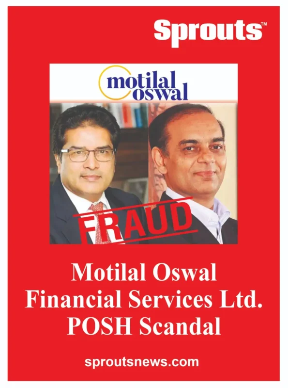 Motilal Oswal Financial Services Ltd. POSH Scandal