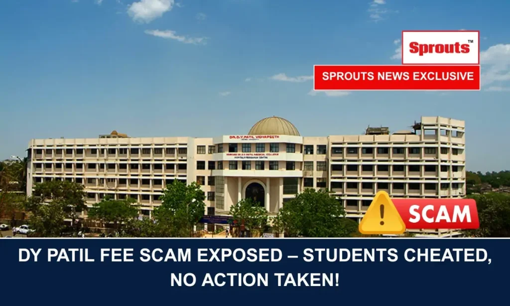Patil Medical College Fee Scam Uncovered - Sprouts News Patil Medical College Fee Scam Uncovered