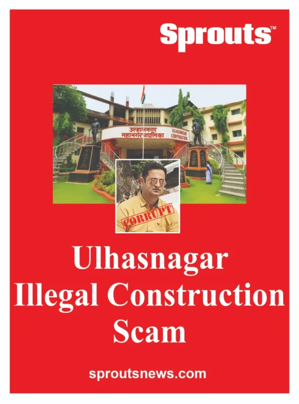 Ulhasnagar Illegal Construction Scam Exposed