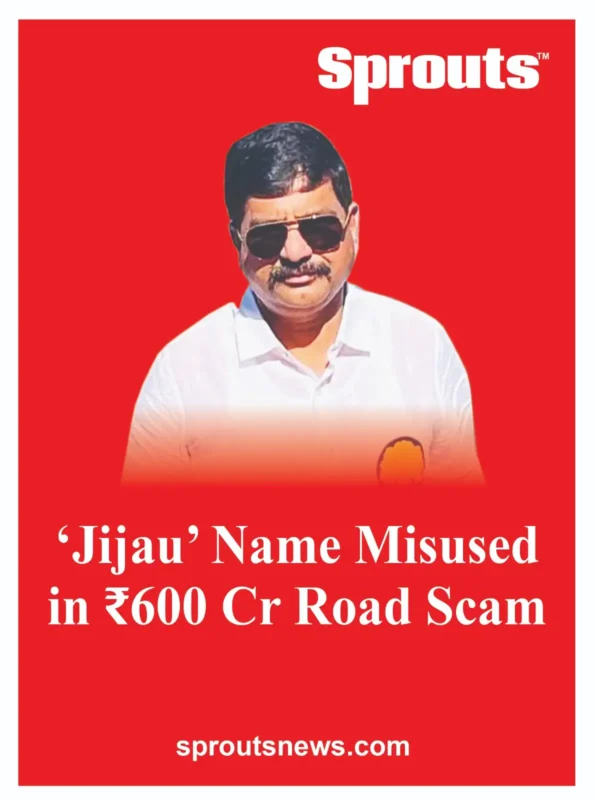 ‘Jijau’ Name Misused in ₹600 Cr Road Scam