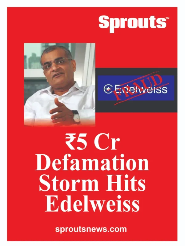 ₹5 Cr Defamation Storm Hits Edelweiss