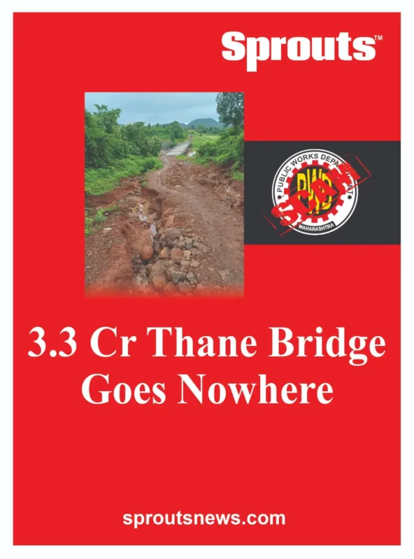 3.3 Cr Thane Bridge Goes Nowhere