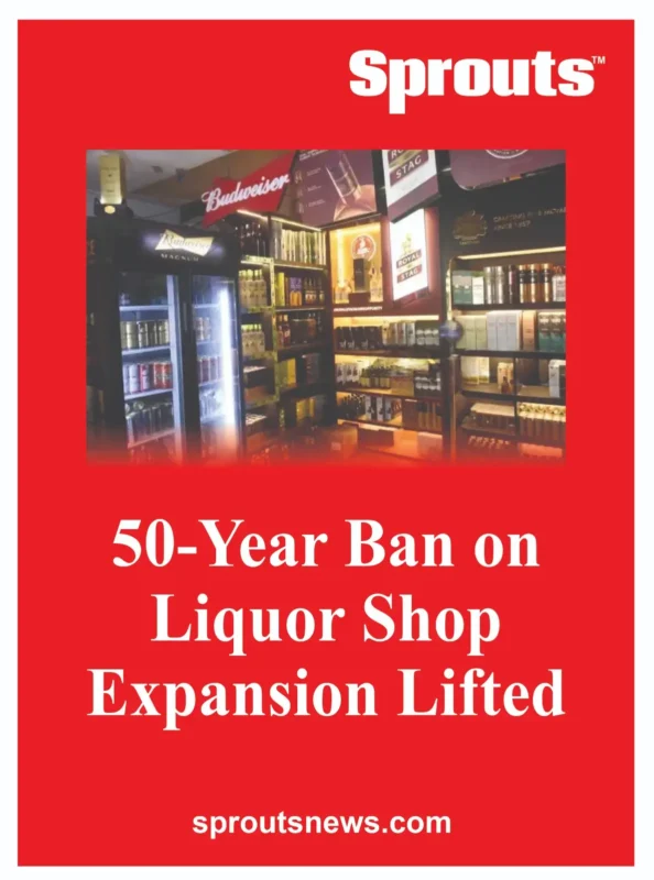 50-Year Ban on Liquor Shop Expansion Lifted