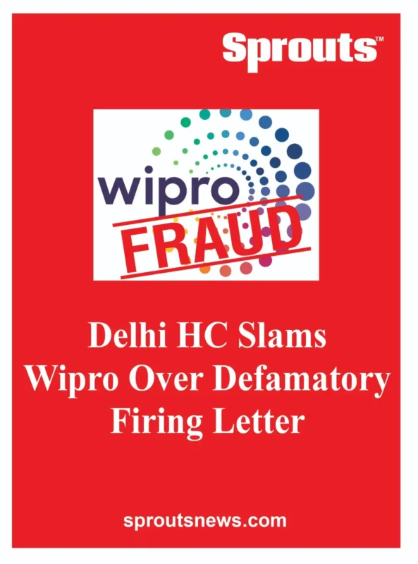 Delhi HC Slams Wipro Over Defamatory Firing Letter