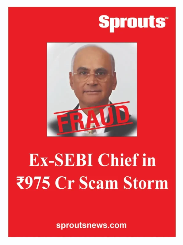 Ex-SEBI Chief in ₹975 Cr Scam Storm