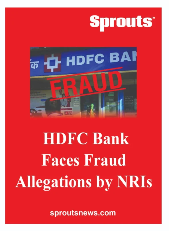 HDFC Bank Faces Fraud Allegations by NRIs