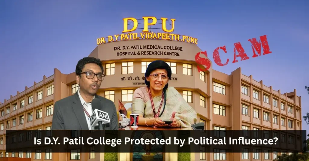 Is D.Y. Patil College Protected by Political Shield