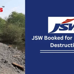 JSW Steel Booked for Mangrove Destruction gets FIR