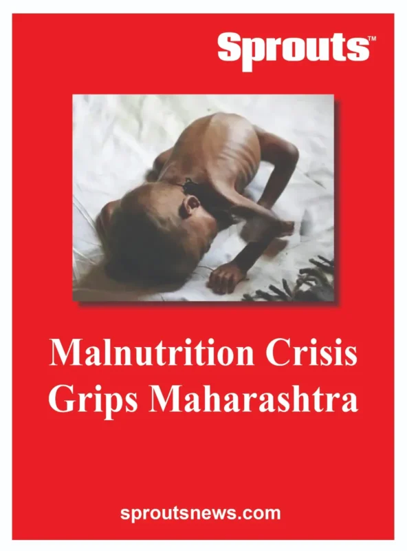 Malnutrition Crisis Grips Maharashtra.