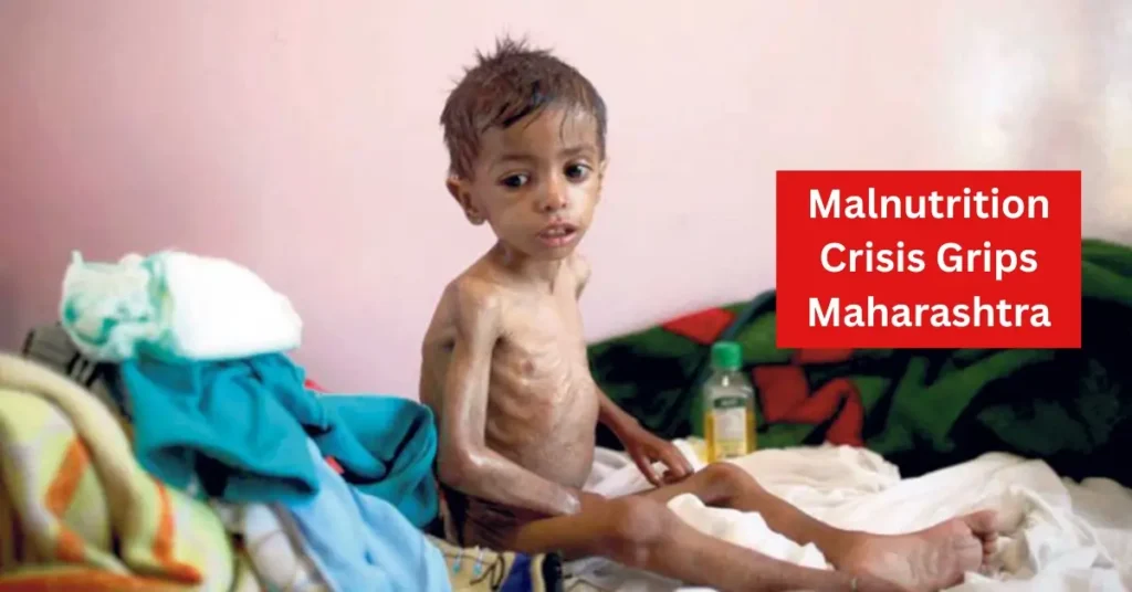 Malnutrition Crisis Grips Maharashtra Stark Warning for Government.
