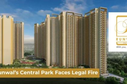 Runwal Central Park Hit by Shocking Legal Fire.
