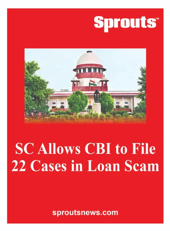 SC Allows CBI to File 22 Cases in Loan Scam
