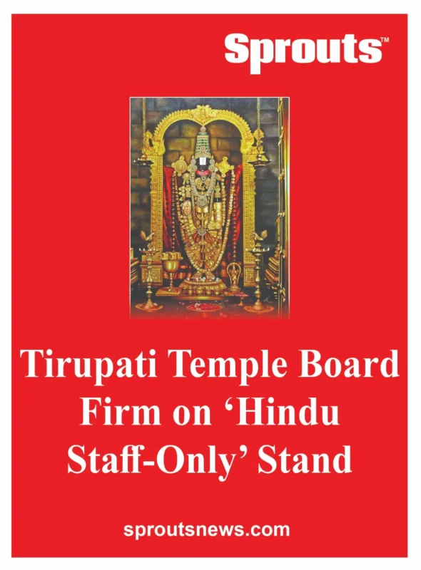 Tirupati Temple Board Firm on ‘Hindu Staff-Only’ Stand.
