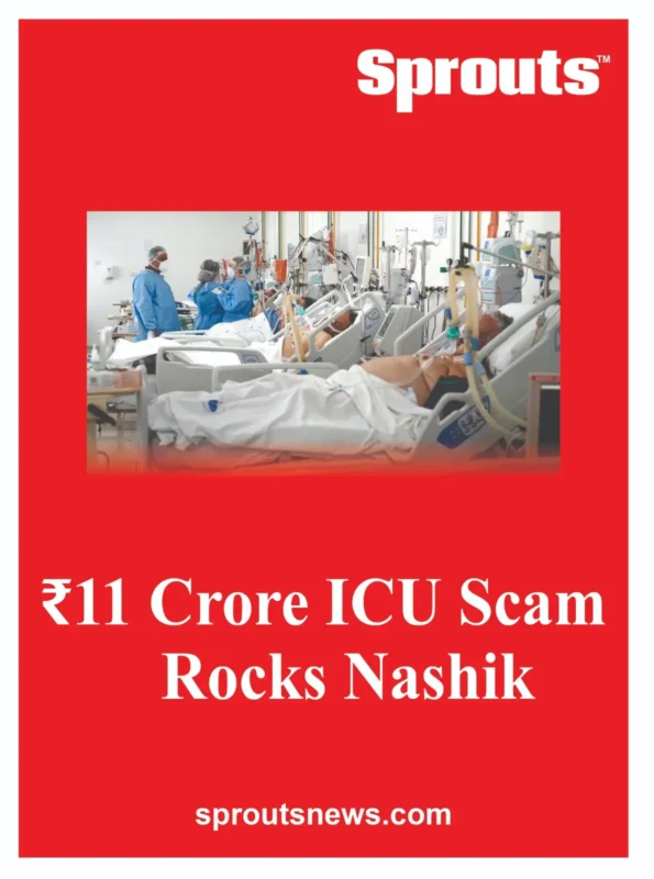 ₹11 Crore ICU Scam Rocks Nashik