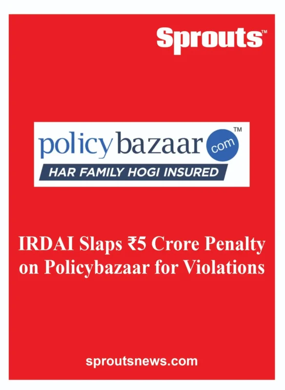 IRDAI Slaps ₹5 Crore Penalty on Policybazaar