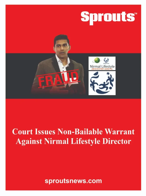 Non-Bailable Warrant Against Nirmal Lifestyle Director