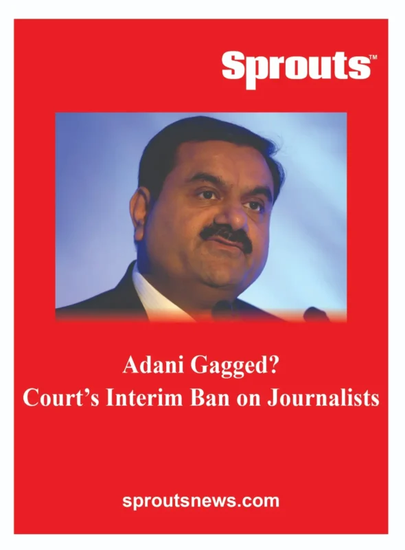 Adani Gagged Delhi Court’s Interim Ban on Journalists Sparks Debate