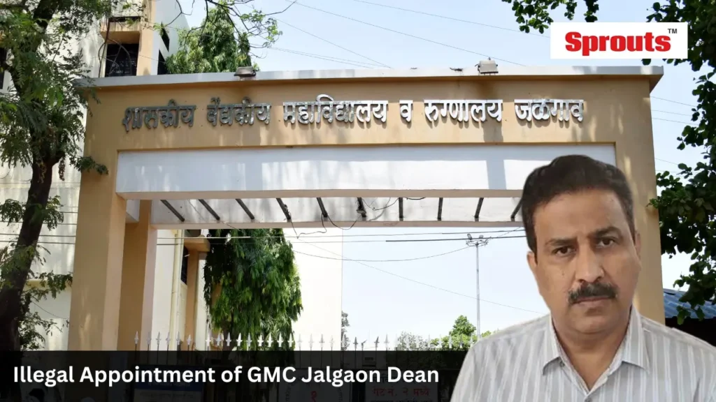 GMC Jalgaon Dean’s Illegal Appointment Sparks Corruption Probe