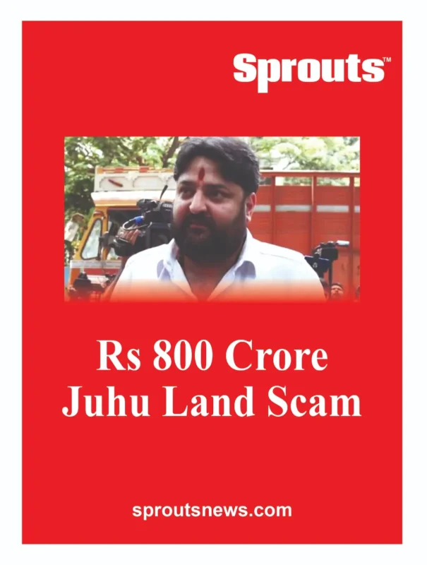 Mohit Kamboj accused of Rs 800 Crore Juhu Land Scam