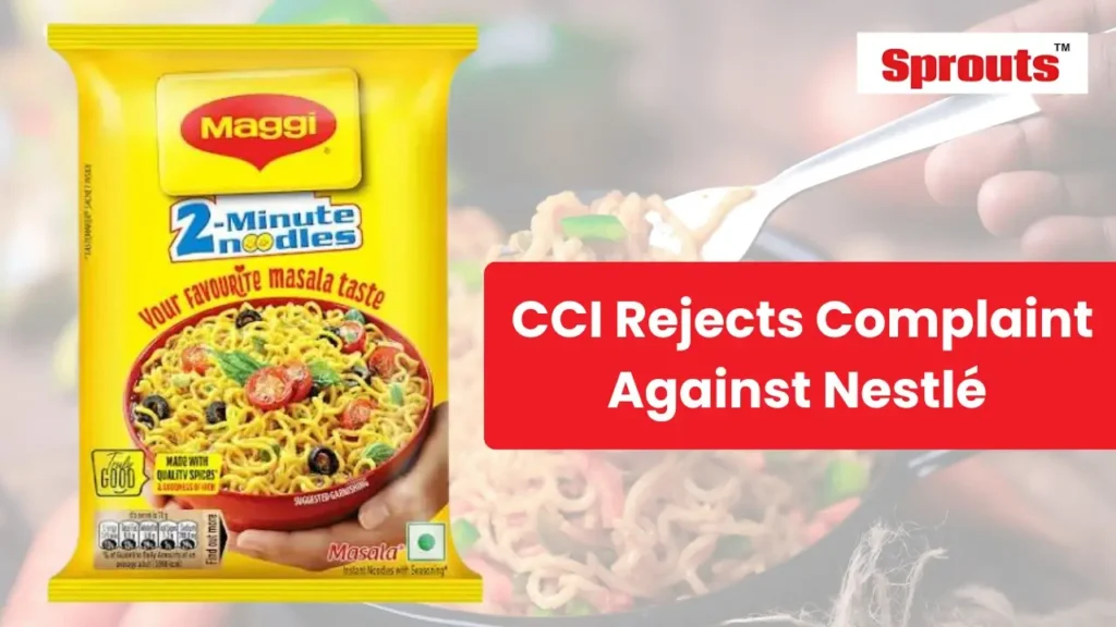 CCI Rejects Complaint Against Nestlé Over Maggi Sauce