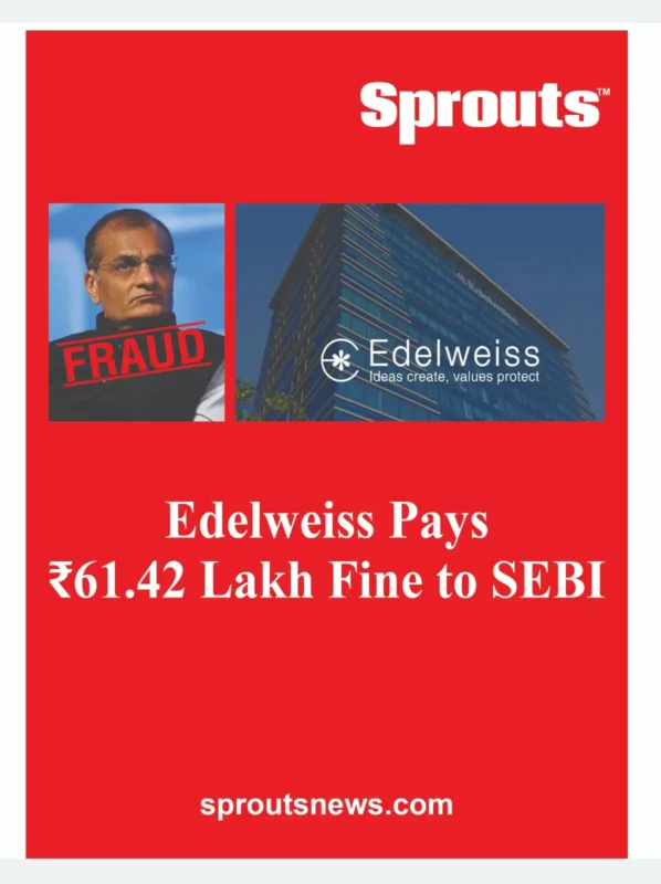 Edelweiss Pays ₹61.42 Lakh Fine to SEBI