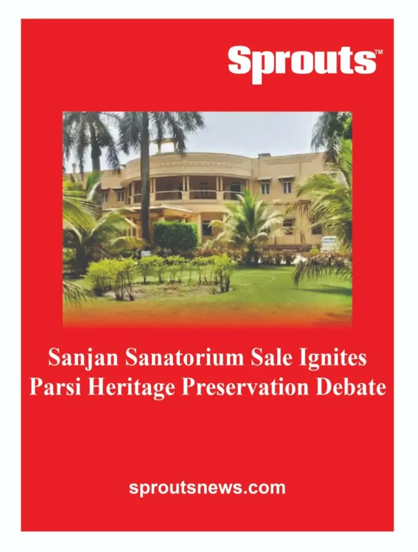 Sanjan Sanatorium Sale Ignites Parsi Heritage