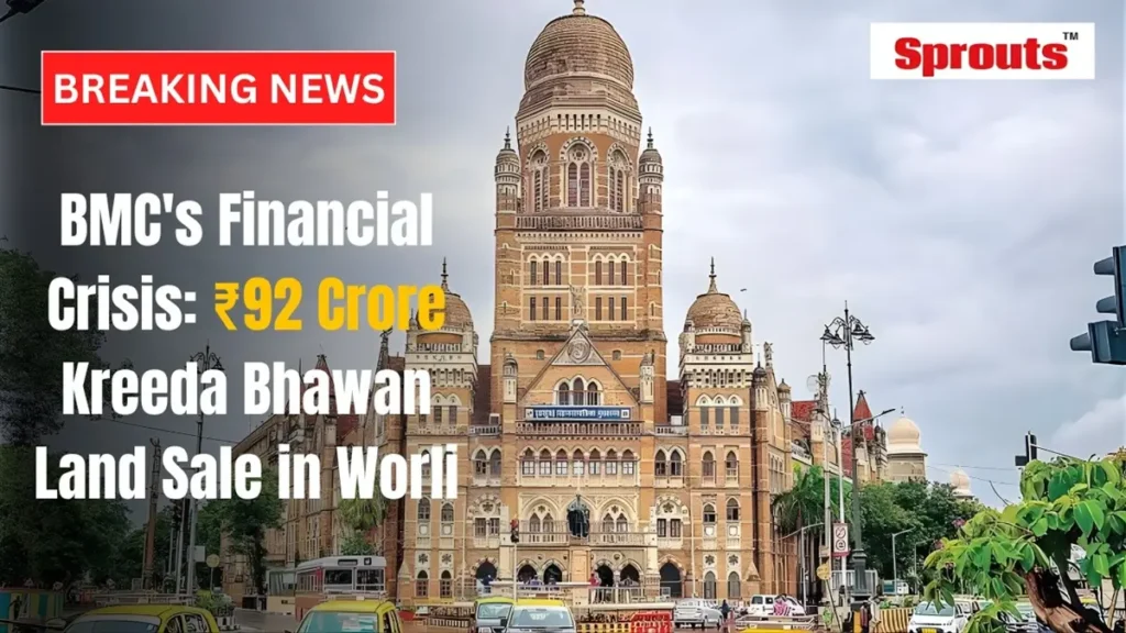 BMC Sells Kreeda Bhawan Land for ₹92