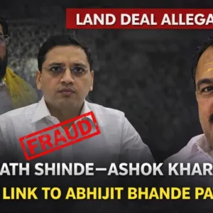 Eknath Shinde-Ashok Kharat Case Raises Land Deal Questions.