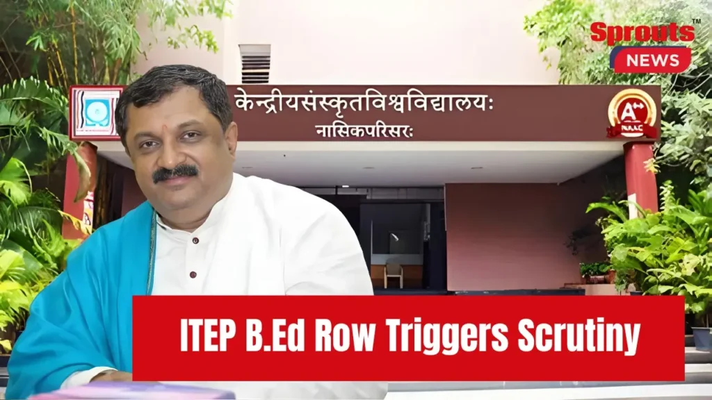 Central Sanskrit University Nashik ITEP and B.Ed approval controversy row has triggered probe demands