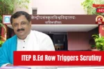 Central Sanskrit University Nashik ITEP and B.Ed approval controversy row has triggered probe demands