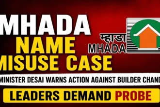Maharashtra MHADA name misuse case has triggered political and administrative scrutiny.