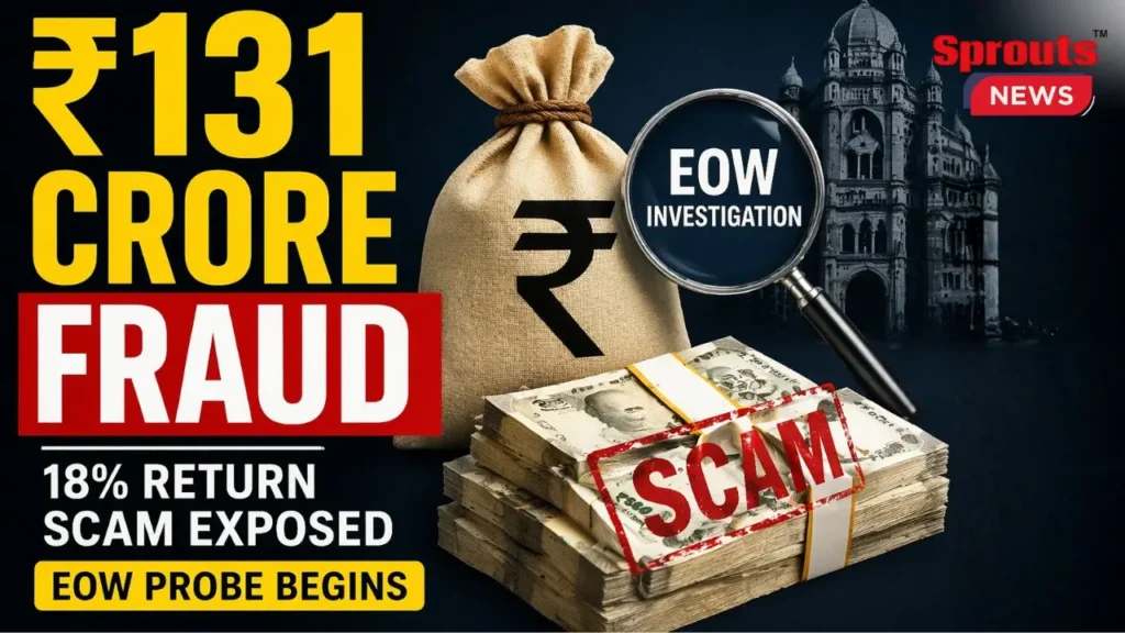 ₹131 crore investment fraud case in Mumbai has triggered an EOW probe.