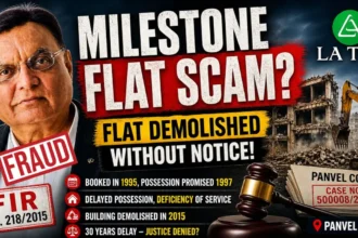 Milestone flat case in Panvel highlights alleged demolition, delayed possession.